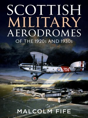 cover image of Scottish Aerodromes of the 1920s and 1930s